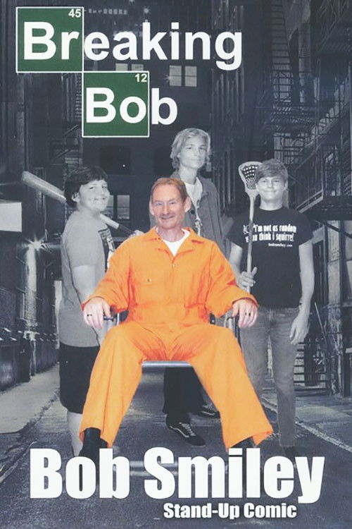 Bob Smiley: Breaking Bob (2018) poster