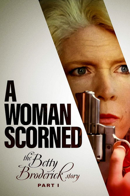 A Woman Scorned: The Betty Broderick Story (1992) poster