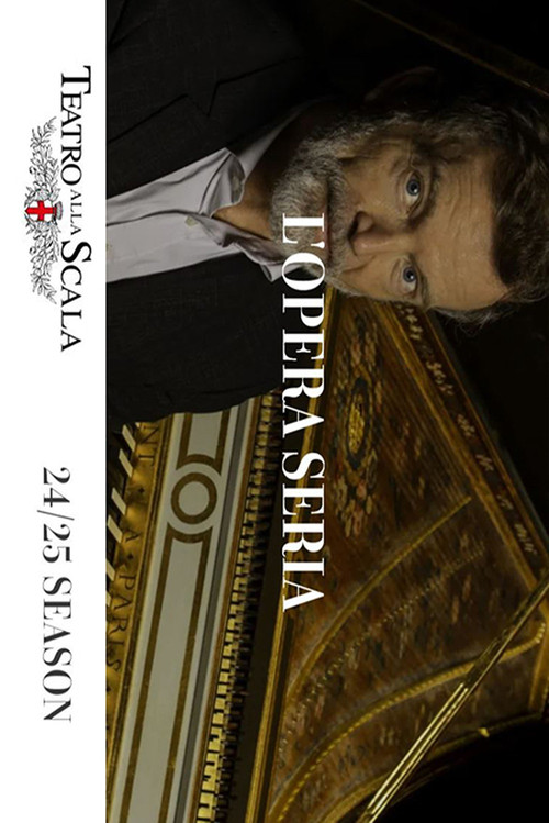 "L'Opera Seria" Teatro alla Scala Milan (2025) poster