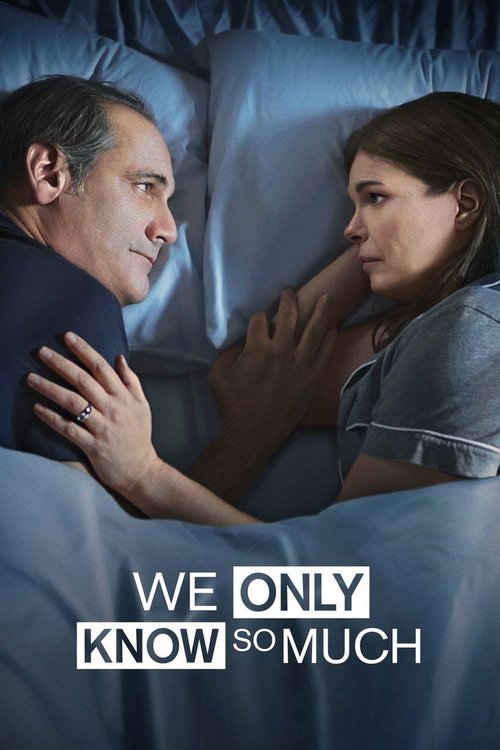 O Kadar Çok Şey Biliyoruz Ki (2018) poster