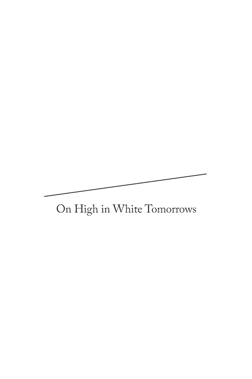On High in White Tomorrows (2015) poster