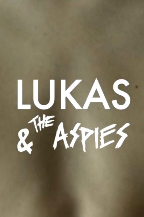 Lukas & the Aspies (2015) poster