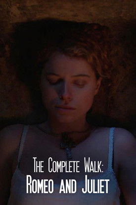 The Complete Walk: Romeo and Juliet (2016) poster