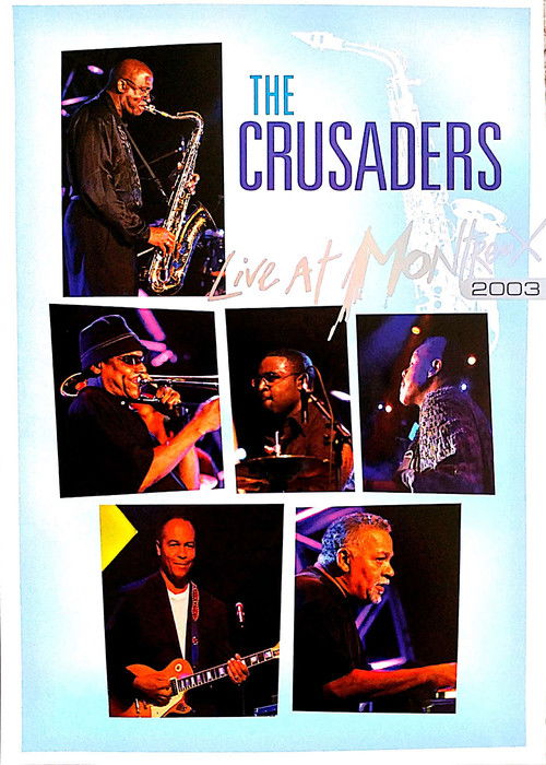The Crusaders - Live at Montreux 2003 (2008) poster
