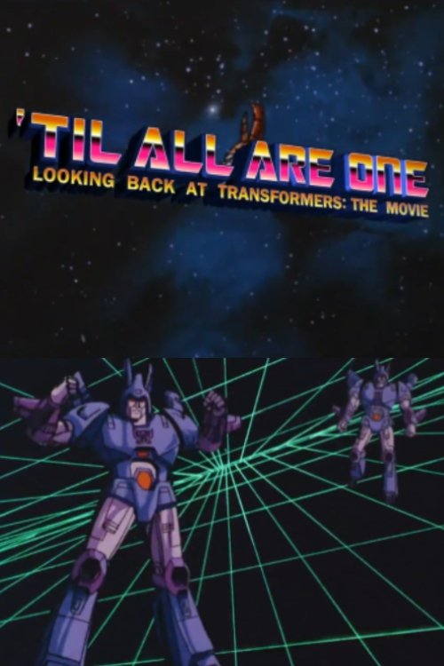 'Til All Are One: Looking Back at Transformers - The Movie (2016) poster