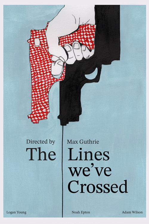 The Lines We've Crossed (2026) poster