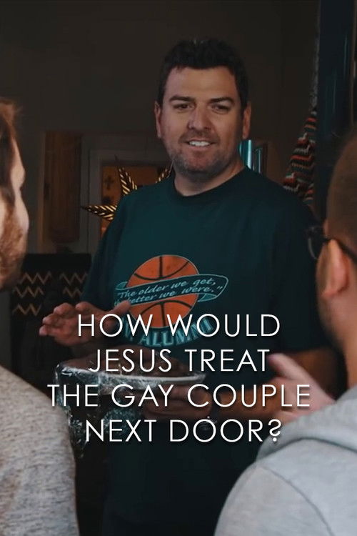 How Would Jesus Treat the Gay Couple Next Door? (2015) poster