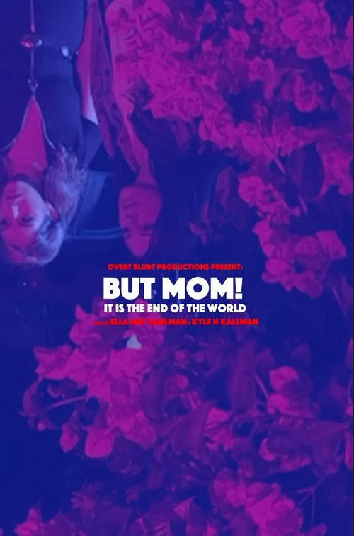 But Mom! It Is the End of the World (2019) poster