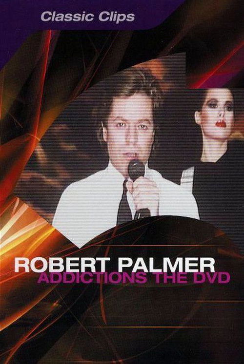 Robert Palmer: Addictions The DVD (2003) poster