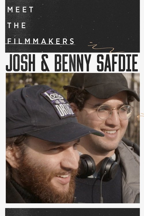 Meet the Filmmakers: Josh and Benny Safdie (2017) poster