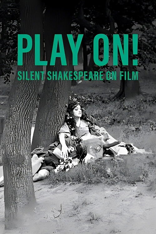 Play On!  Shakespeare in Silent Film (2016) poster