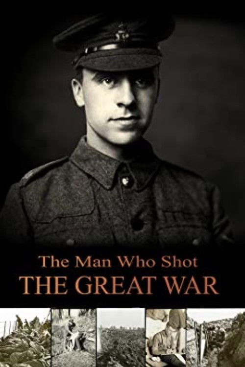 The Man Who Shot the Great War (2016) poster