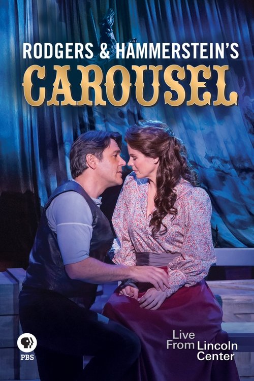 Rodgers and Hammerstein's Carousel: Live from Lincoln Center (2013) poster