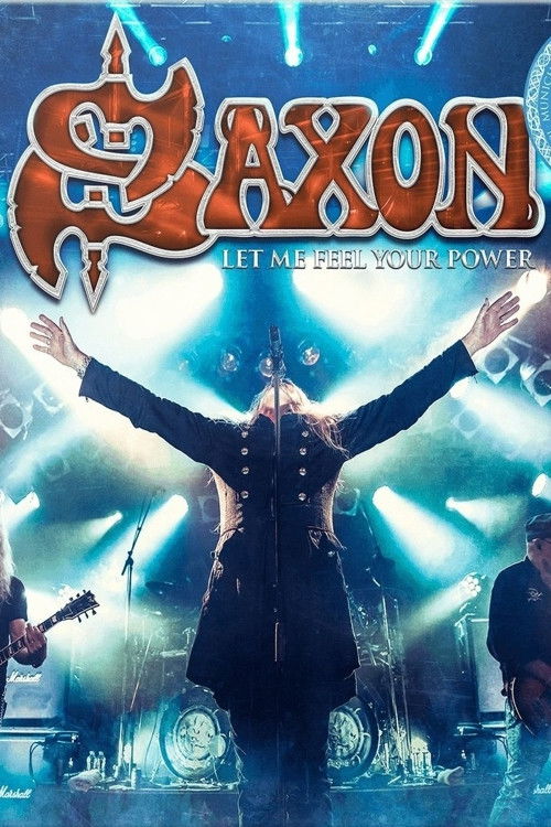Saxon: Let Me Feel Your Power (2016) poster
