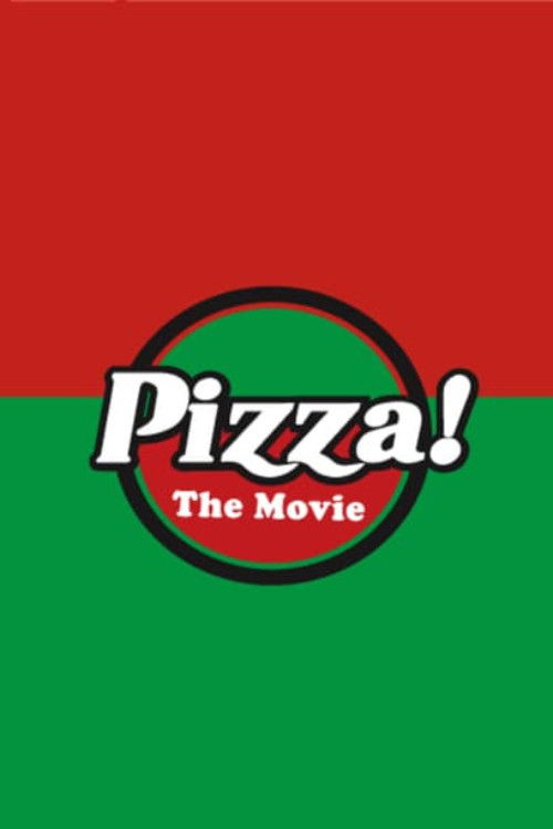 Pizza! The Movie (2012) poster