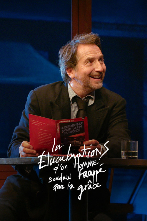 Les élucubrations d'un homme soudain frappé par la grâce (2023) poster