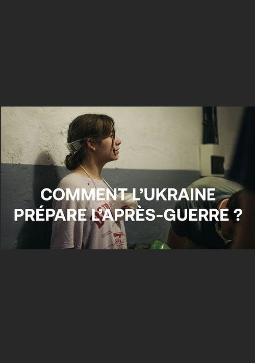 Comment l'Ukraine prépare l'après-guerre ? (2023) poster