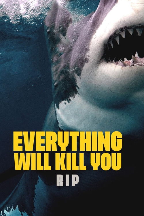 EVERYTHING WILL KILL YOU - RIP (2023) poster