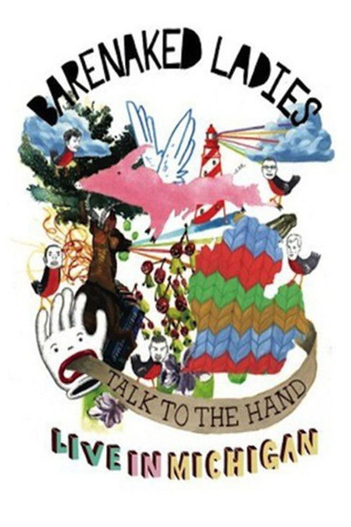 Barenaked Ladies: Talk to the Hand - Live in Michigan (2007) poster