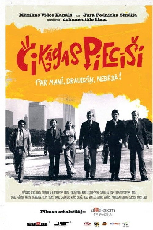 Čikāgas piecīši. Par mani, draudziņ, nebēdā (2011) poster