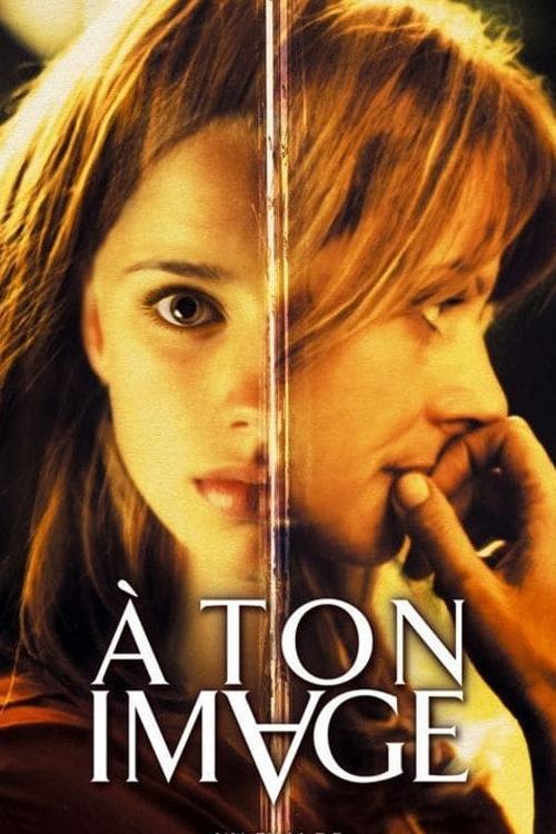 À ton image (2004) poster