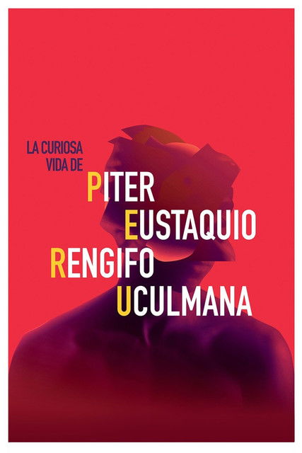 La curiosa vida de Piter Eustaquio Rengifo Uculmana (2014) poster
