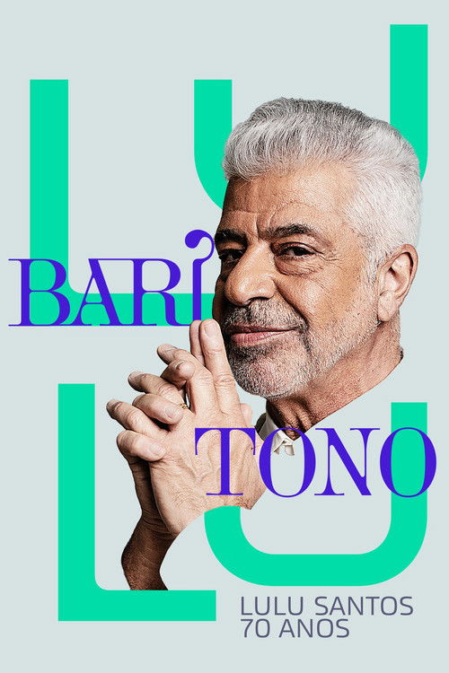 Barítono: Lulu Santos 70 Anos (2023) poster