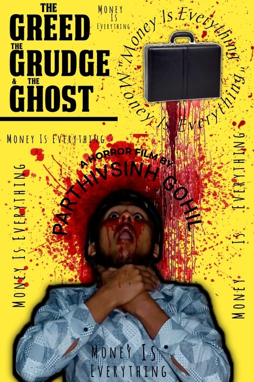 The Greed,The Grudge & The Ghost (2024) poster