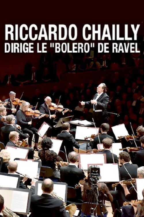 Riccardo Chailly dirige le "Boléro" de Ravel (2018) poster
