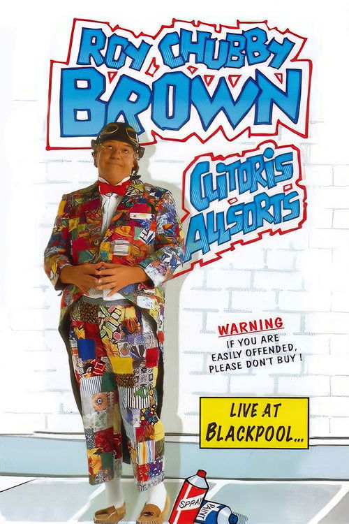 Roy Chubby Brown: Clitoris Allsorts - Live at Blackpool (1995) poster