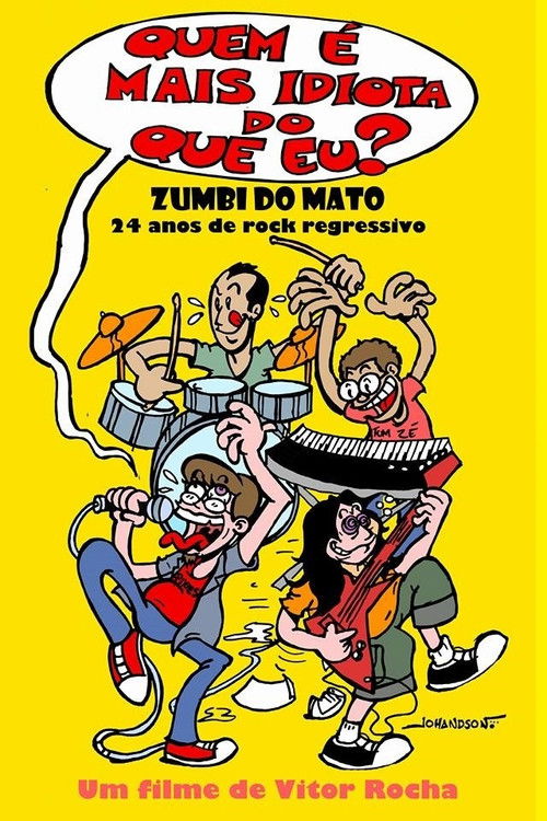 Quem é mais idiota do que eu? - Zumbi do Mato: 24 anos de rock regressivo (2016) poster