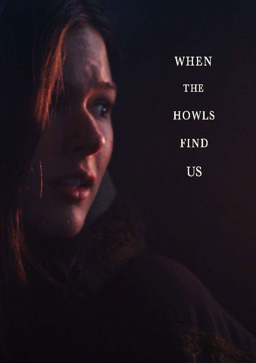 When the Howls Find Us (2017) poster