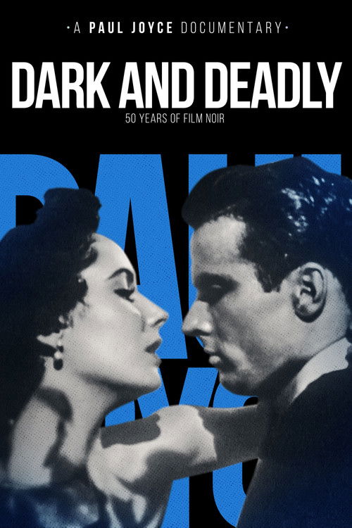 Dark and Deadly: Fifty Years of Film Noir (1995) poster