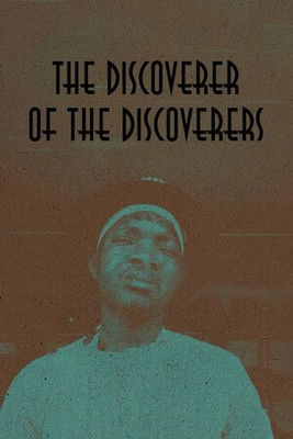 The Discoverer of the Discoverers (2022) poster