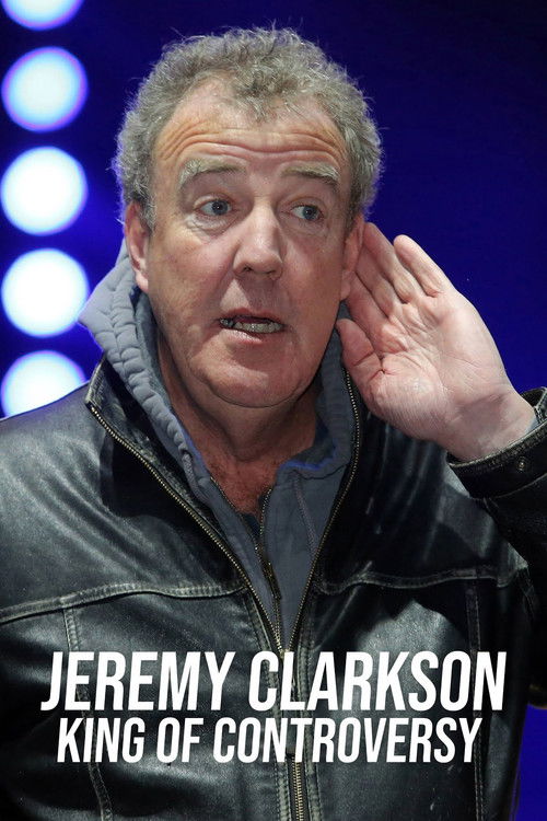 Jeremy Clarkson: King of Controversy (2023) poster