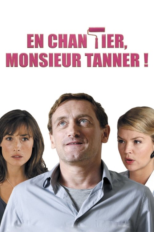 En chantier, monsieur Tanner ! (2010) poster