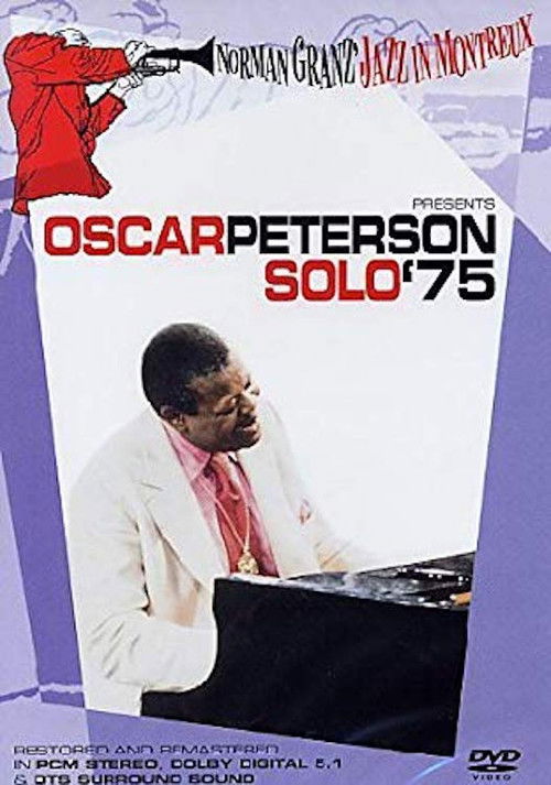 Norman Granz' Jazz in Montreaux presents Oscar Peterson Solo '75 (2005) poster