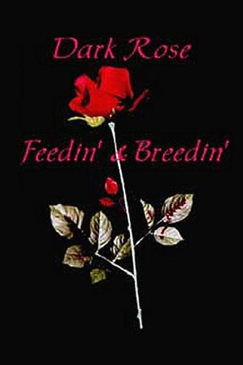 Dark Rose: Feedin' & Breedin' (1998) poster