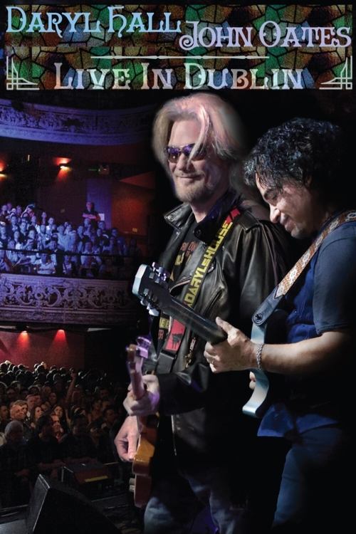 Daryl Hall & John Oates - Live in Dublin (2015) poster