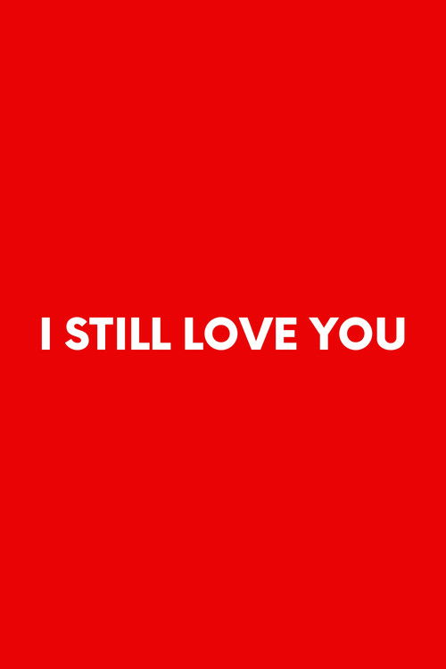 I Still Love You (2024) poster