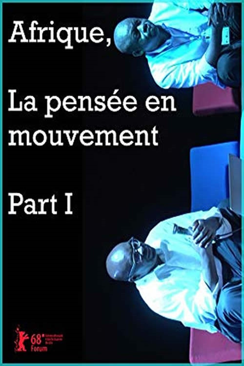 Afrique, la pensée en mouvement Part I (2018) poster