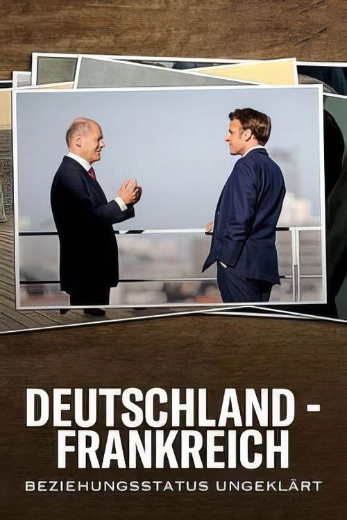 Deutschland - Frankreich: Beziehungsstatus ungeklärt (2023) poster