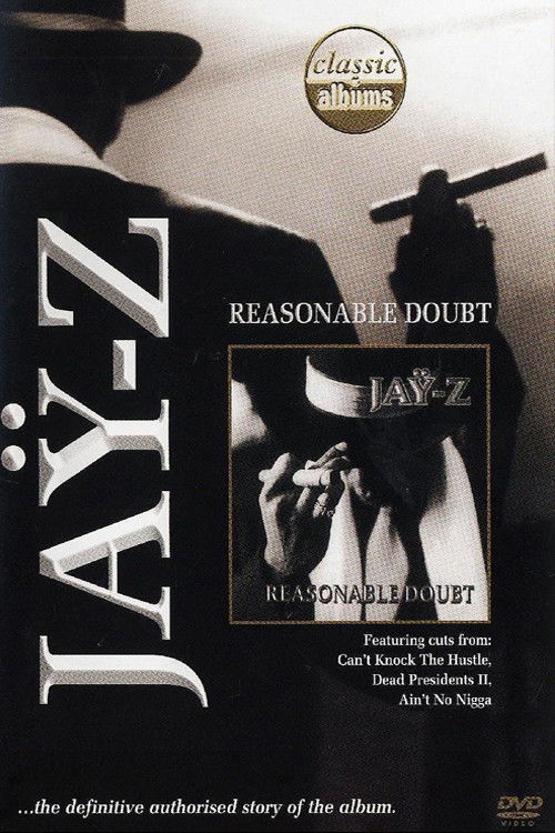 Classic Albums: Jay-Z - Reasonable Doubt (2007) poster