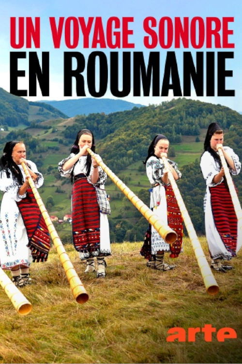 Un voyage sonore en Roumanie : A travers les temps et les mondes (2022) poster