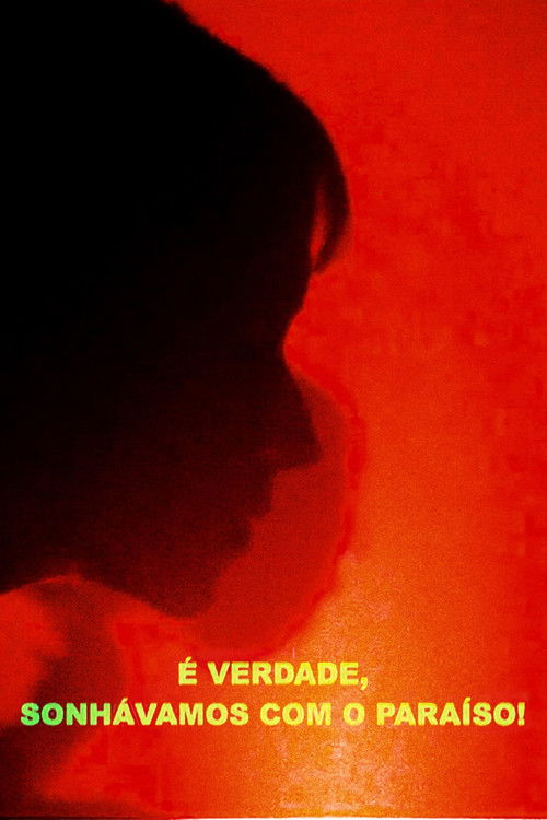 É Verdade, Sonhávamos com o Paraíso! (2024) poster
