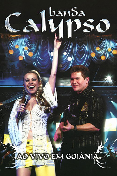 Banda Calypso: Ao Vivo em Goiânia (2007) poster