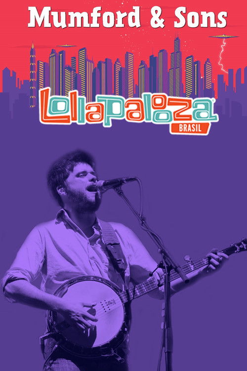 Mumford & Sons - Live at Lollapalooza 2016 (2016) poster