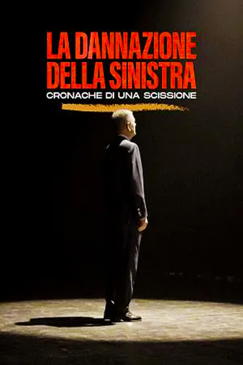 La dannazione della sinistra - Cronache di una scissione (2021) poster