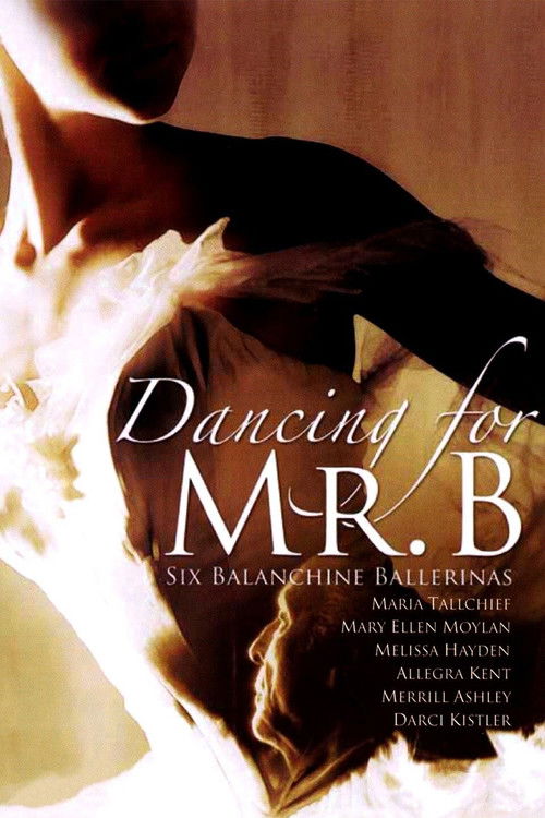 Dancing for Mr. B: Six Balanchine Ballerinas (1989) poster