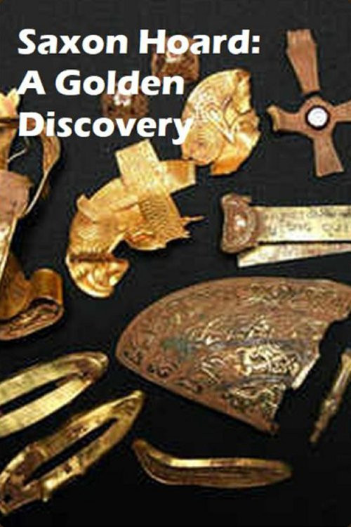 Saxon Hoard: A Golden Discovery (2012) poster